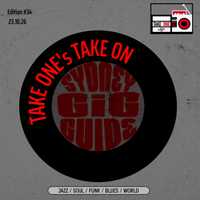 Take One’s Take On: Sydney Gig Guide