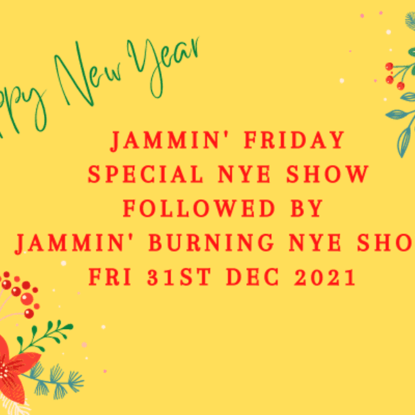 Happy New Year from Jammin’ Friday with Something Burning!