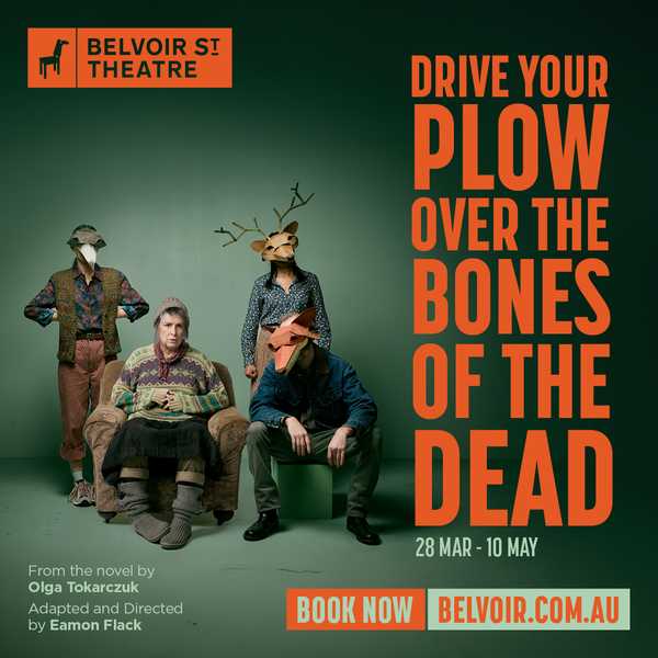 Belvoir Presents Drive Your Plow Over the Bones of the Dead