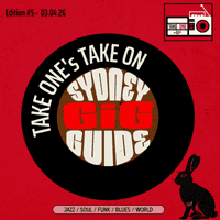 Take One’s Take On: Sydney Gig Guide