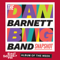 Albums of the Week: SNAPSHOT – The Dan Barnett Big Band // A Piece of Infinity – Meklit