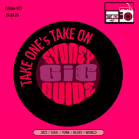 Take One’s Take On: Sydney Gig Guide