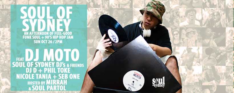 Soul of Sydney: Funk, Soul, Hip Hop Jam w/ DJ MOTO + DJ D | Sun Oct 26