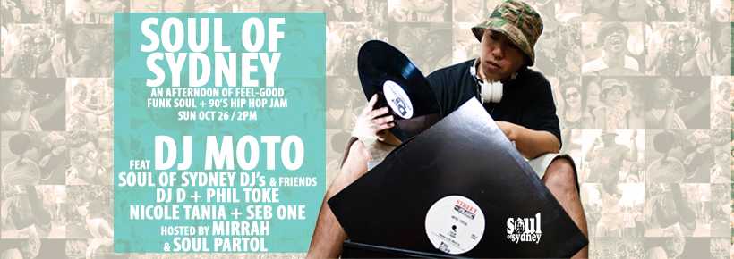 Soul of Sydney: Funk, Soul, Hip Hop Jam w/ DJ MOTO + DJ D | Sun Oct 26