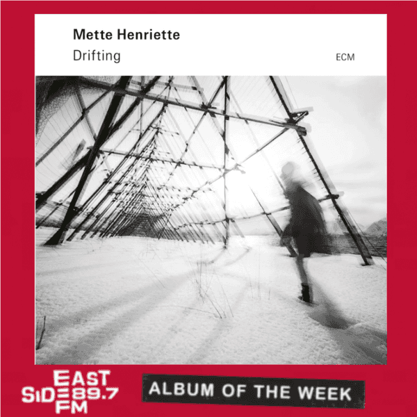 Album of the Week: Drifting – Mette Henriette