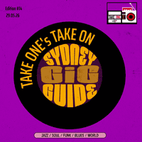 Take One’s Take On: Sydney Gig Guide