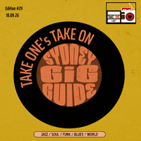 Take One’s Take On: Sydney Gig Guide