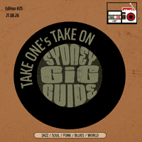 Take One’s Take On: Sydney Gig Guide