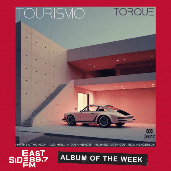 Albums of the Week: Torque – Tourismo // Enter Now Brightness – Nadia Reid