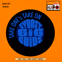 Take One’s Take On: Sydney Gig Guide