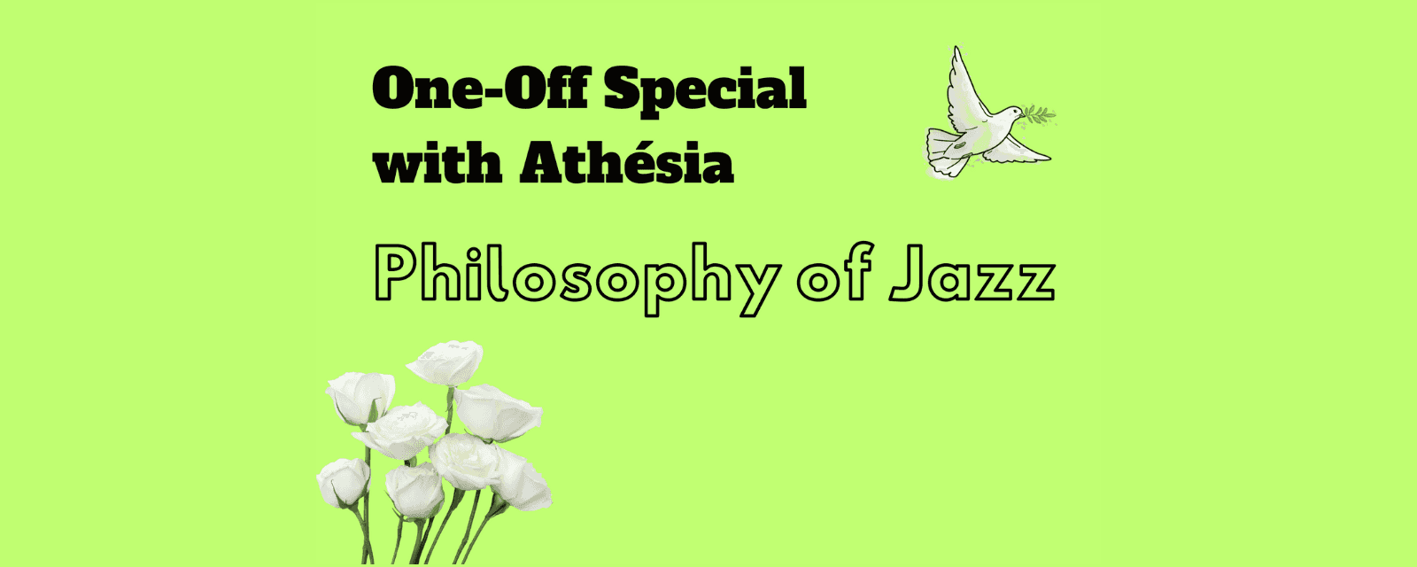Philosophy of Jazz, One-Off Special with Athésia