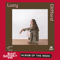 Album of the Week: Lucy Clifford – Between Spaces of Knowing // Dogo Du Togo & The Alagaa Beat Band – Avoudé