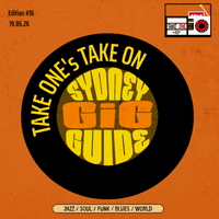Take One’s Take On: Sydney Gig Guide
