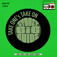 Take One’s Take On: Sydney Gig Guide