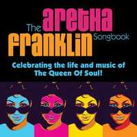 The Aretha Franklin Songbook Show